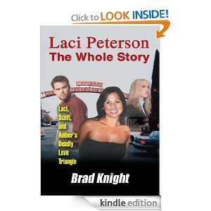 LACI PETERSON The Whole Story: Laci, Scott, and Ambers Deadly Love 