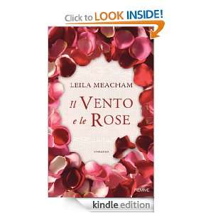 Il vento e le rose (Italian Edition) Leila Meacham, M. Zonetti 