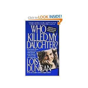  Who Killed My Daughter?: Lois Duncan: Books