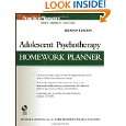 Adolescent Psychotherapy Homework Planner (PracticePlanners) by Arthur 