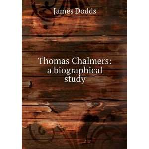 Thomas Chalmers a biographical study