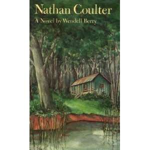  Nathan Coulter  A Novel Wendell Berry Books
