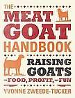 The Meat Goat Handbook Keeping Goats for Food and Profit by Yvonne 