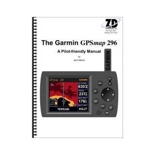 The Garmin GPSmap 296   A Pilot friendly Manual by John Dittmer 
