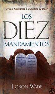Los Diez Mandamientos by Loron Wade. (2006, Spanish) SC  