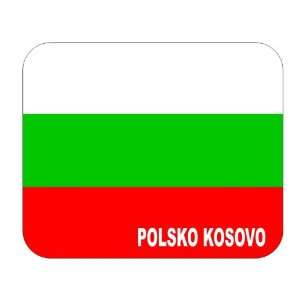  Bulgaria, Polsko Kosovo Mouse Pad 