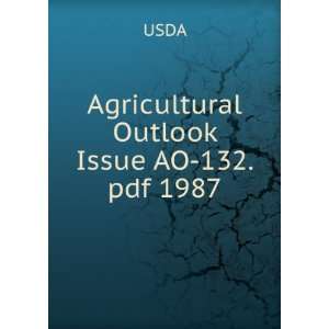  Agricultural Outlook Issue AO 132.pdf 1987 USDA Books
