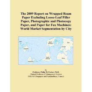   Photocopy Paper, and Paper for Fax Machines World Market Segmentation