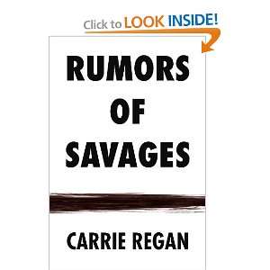  Rumors of Savages [Paperback] Carrie Regan Books