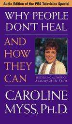 Why People Dont Heal and How They Can by Caroline Myss 1997, Audio 
